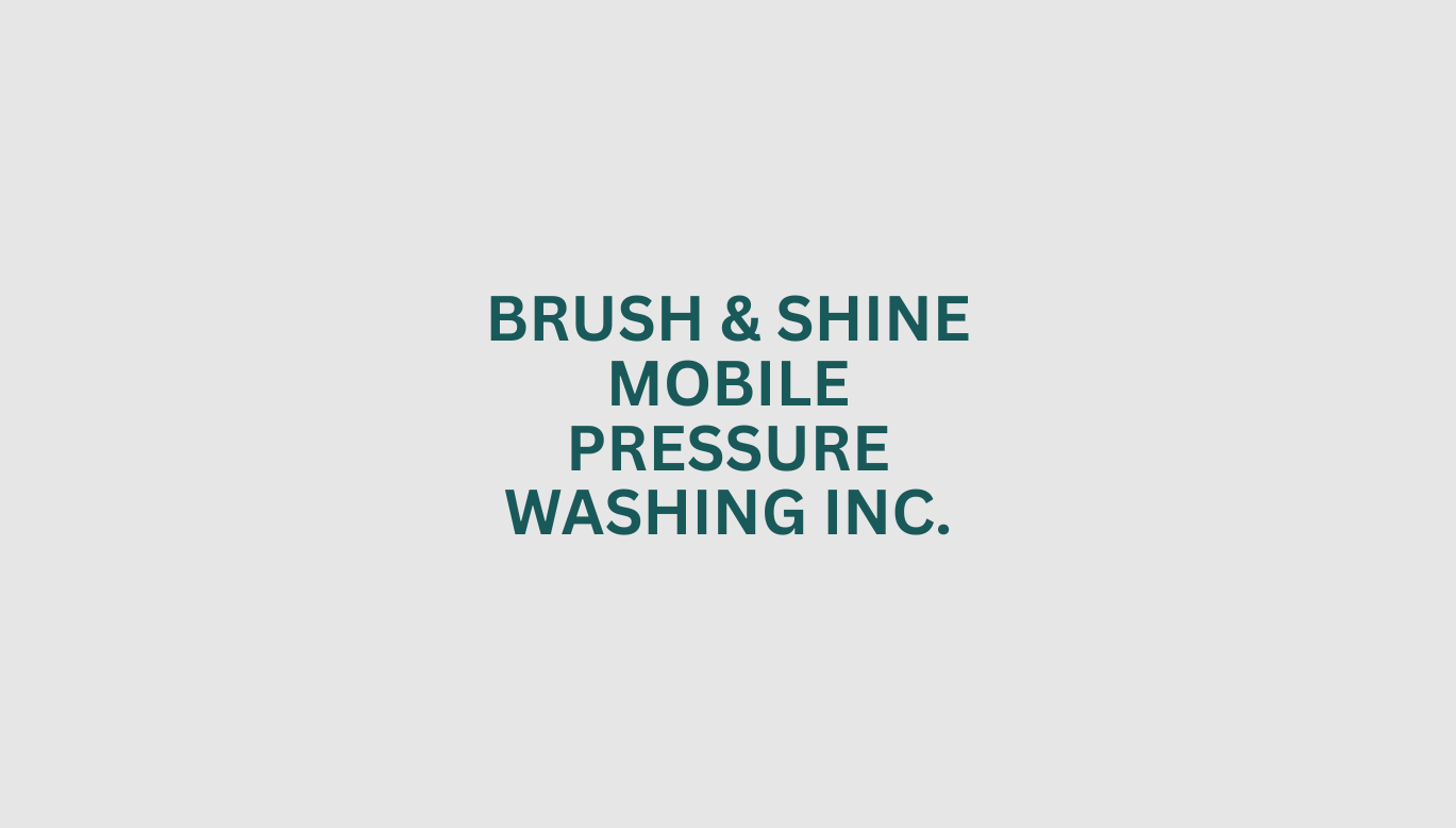 Brush & Shine Mobile Pressure Washing