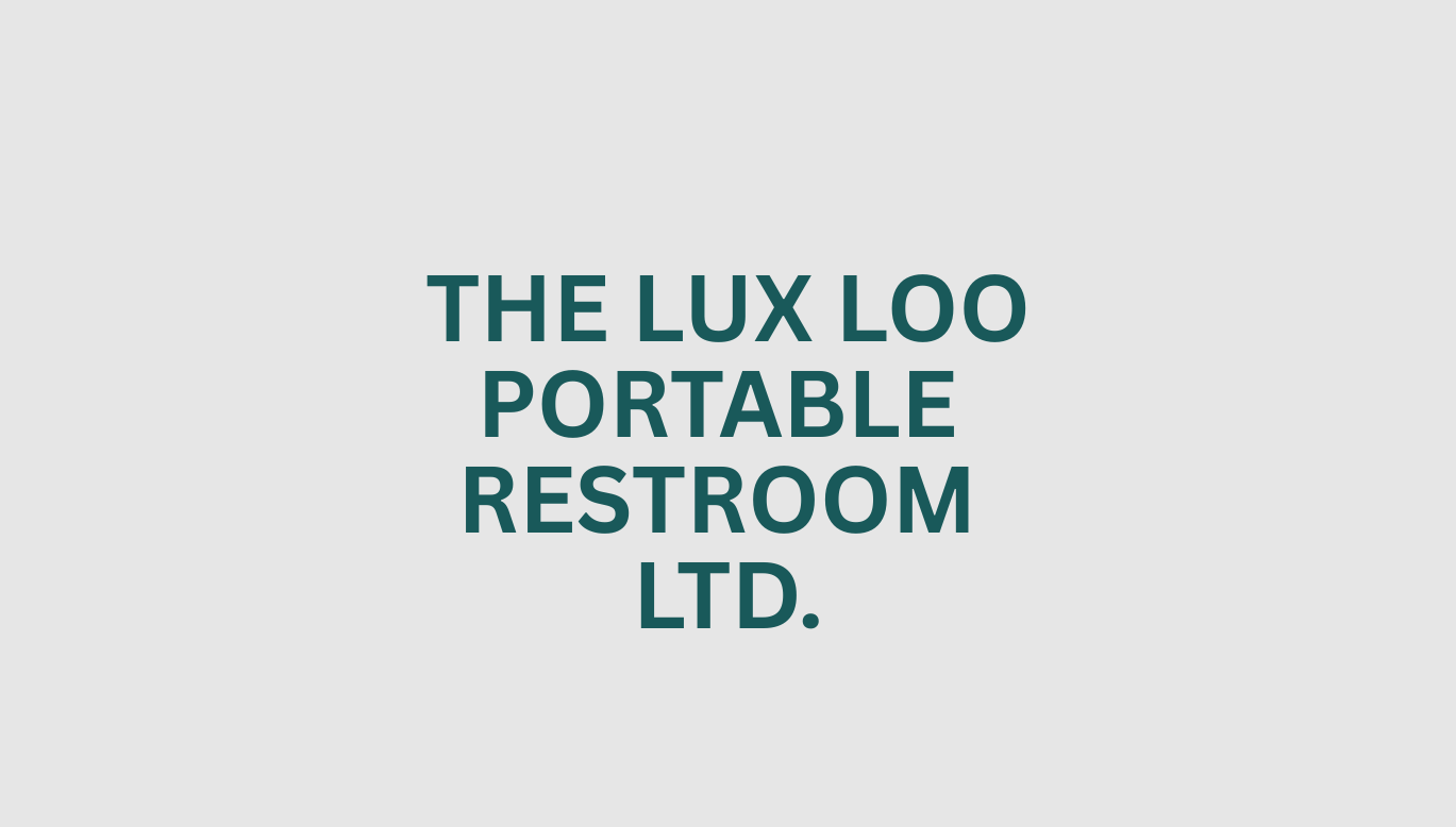 The Lux Loo Portable Restroom Ltd.
