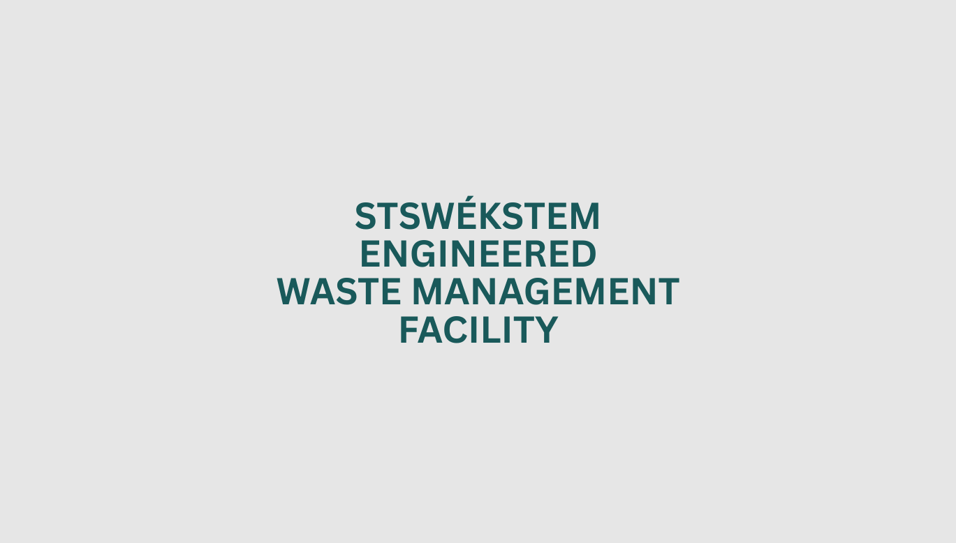 Stswékstem Engineered Waste Management Facility